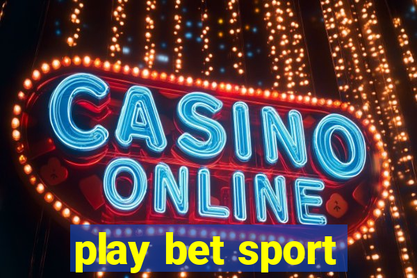 play bet sport