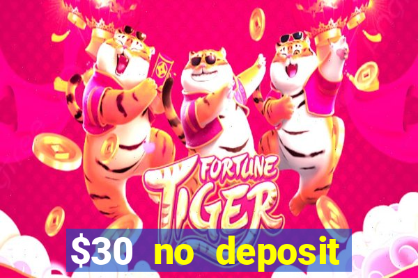 $30 no deposit bonus casino