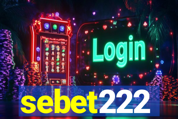 sebet222