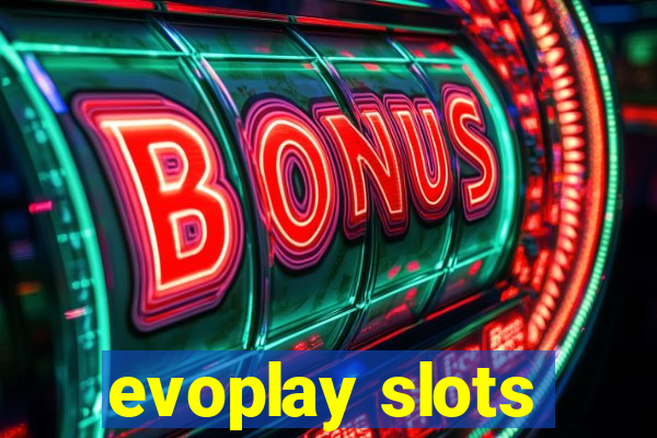 evoplay slots