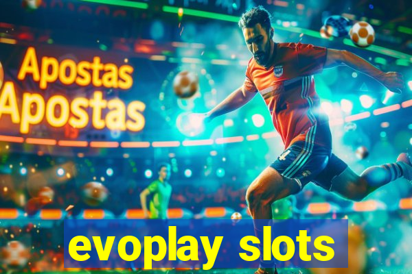 evoplay slots