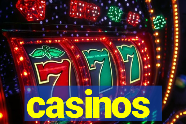 casinos