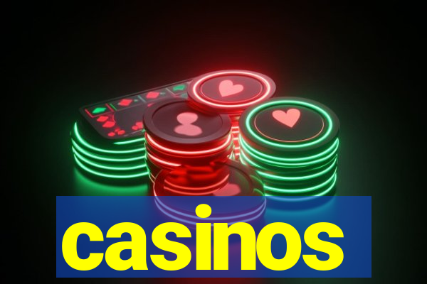 casinos