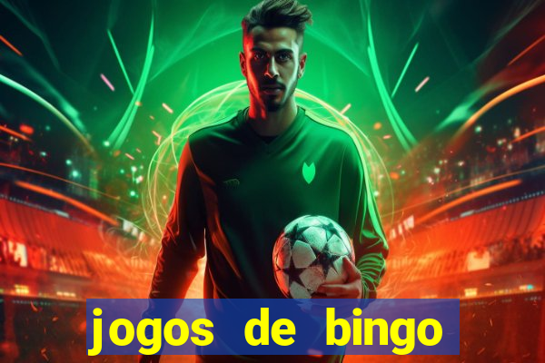 jogos de bingo online valendo dinheiro