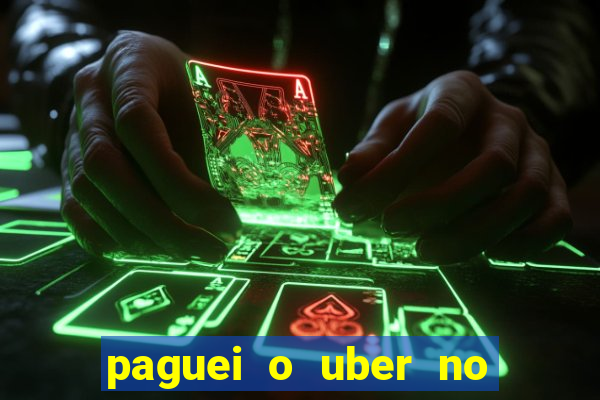 paguei o uber no pix e nao encontrou motorista