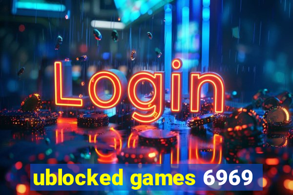 ublocked games 6969