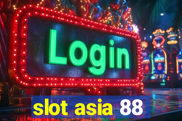 slot asia 88