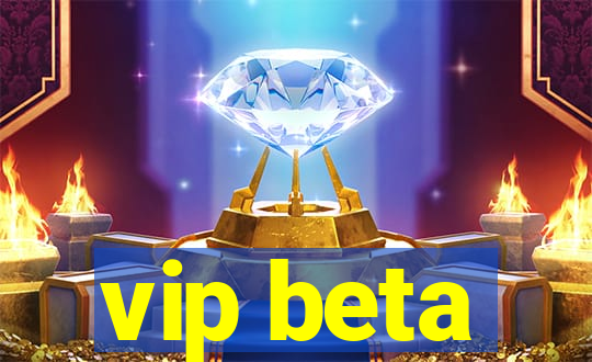 vip beta