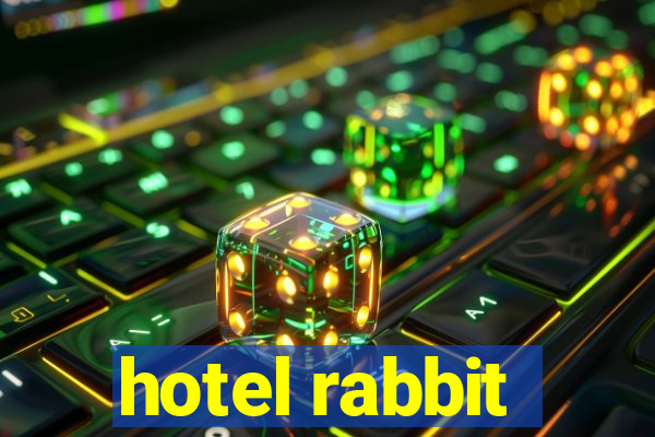 hotel rabbit