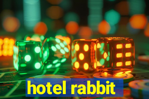 hotel rabbit