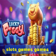 slots games games