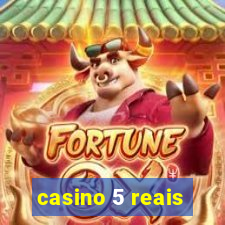 casino 5 reais