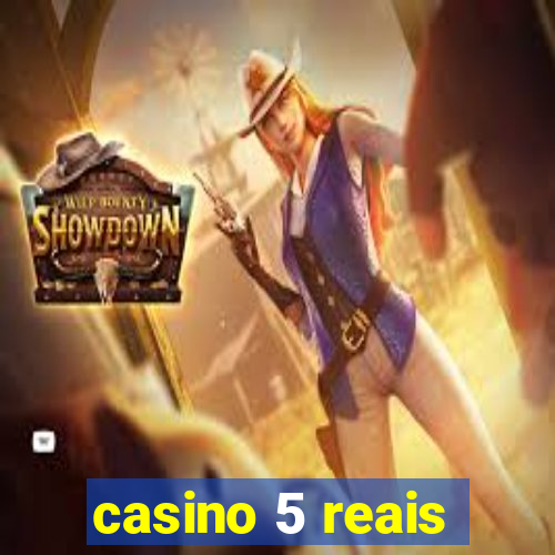 casino 5 reais