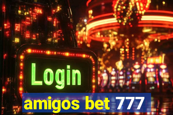 amigos bet 777