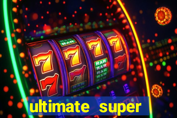 ultimate super reels slot