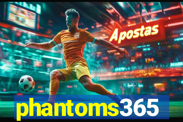 phantoms365