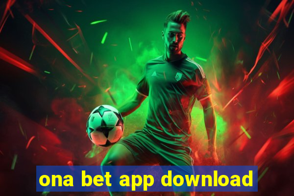 ona bet app download