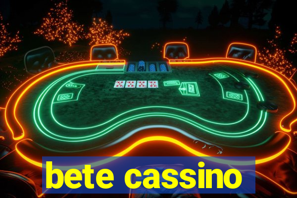 bete cassino