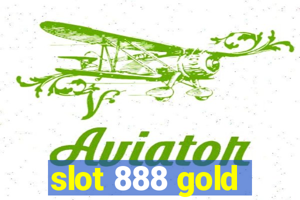 slot 888 gold