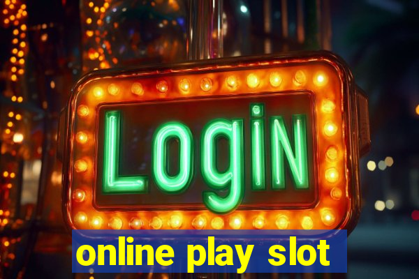 online play slot