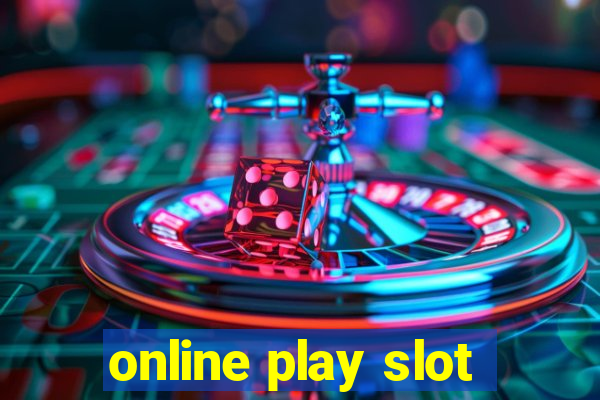 online play slot