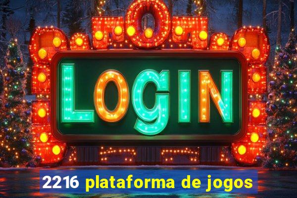 2216 plataforma de jogos