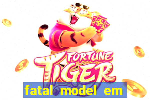 fatal model em porto nacional