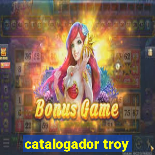 catalogador troy