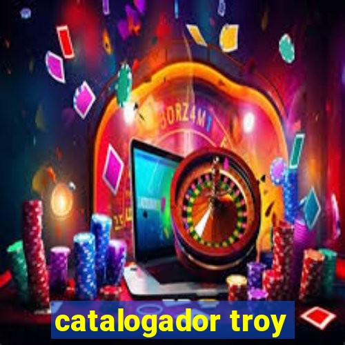 catalogador troy