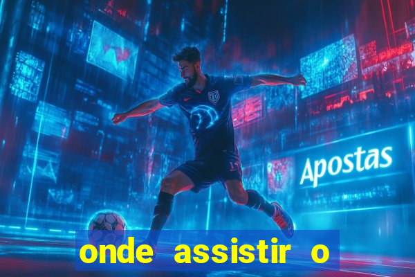 onde assistir o jogo do paris saint germain hoje