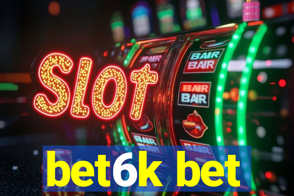 bet6k bet