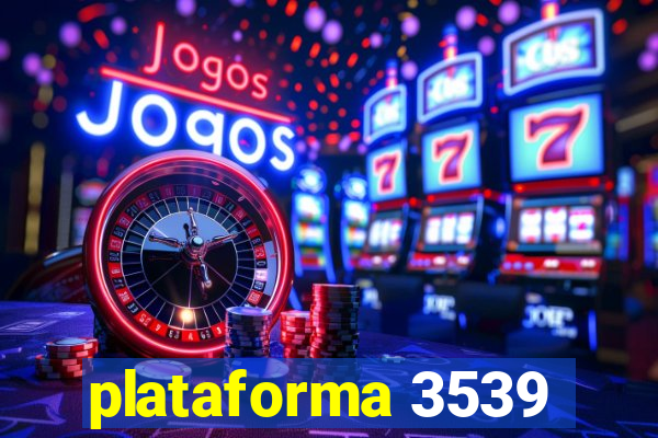 plataforma 3539