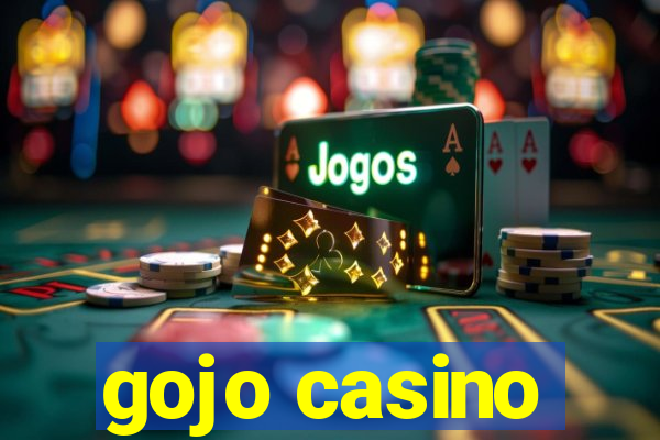 gojo casino