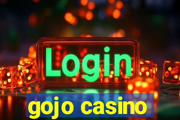 gojo casino