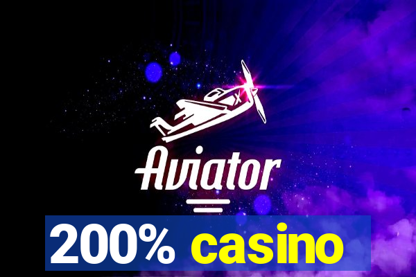 200% casino