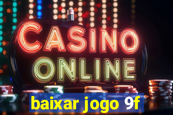 baixar jogo 9f