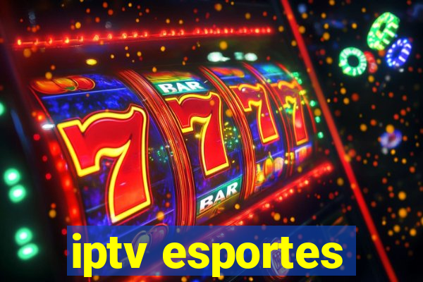 iptv esportes