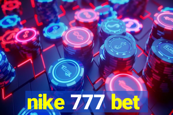 nike 777 bet