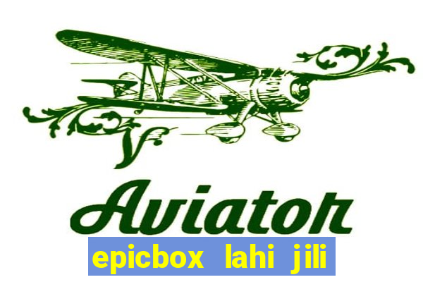 epicbox lahi jili fun sabong