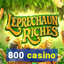 800 casino