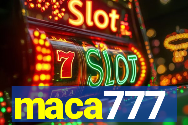 maca777