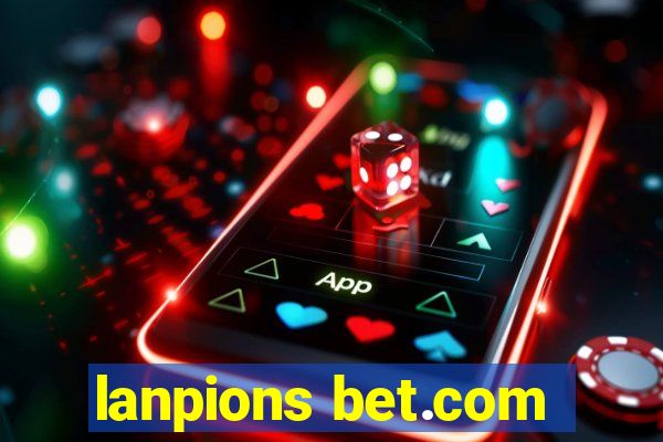 lanpions bet.com