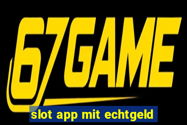 slot app mit echtgeld