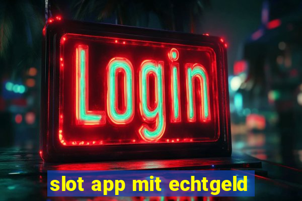 slot app mit echtgeld