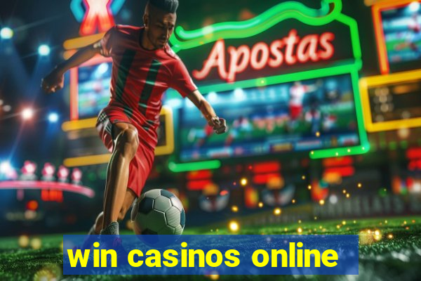 win casinos online