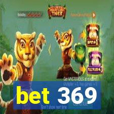 bet 369