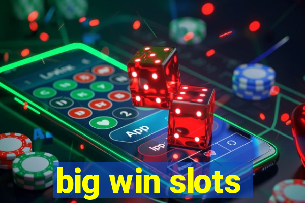 big win slots