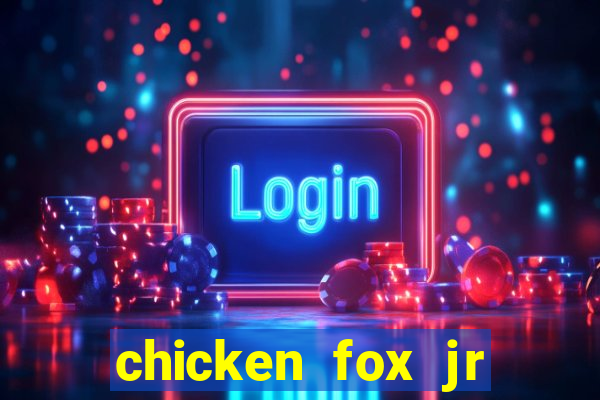 chicken fox jr slot game