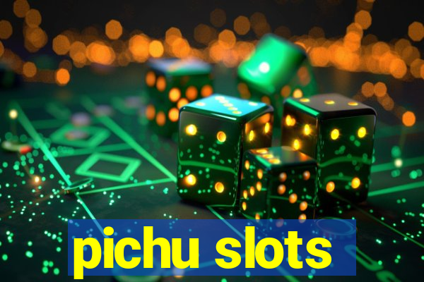 pichu slots