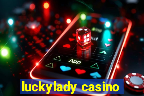 luckylady casino